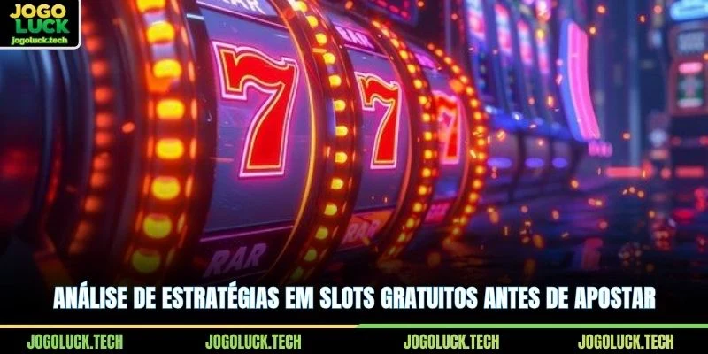 Análise de estratégias em slots gratuitos antes de apostar