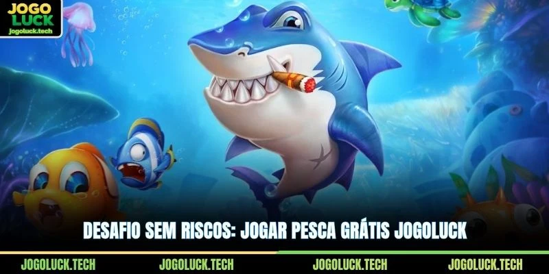 Desafio sem riscos: Jogar pesca grátis JOGOLUCK