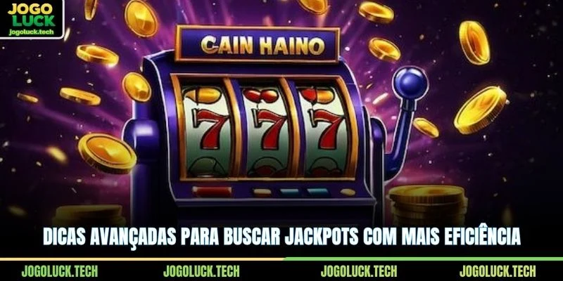 Dicas avançadas para buscar jackpots com mais eficiência