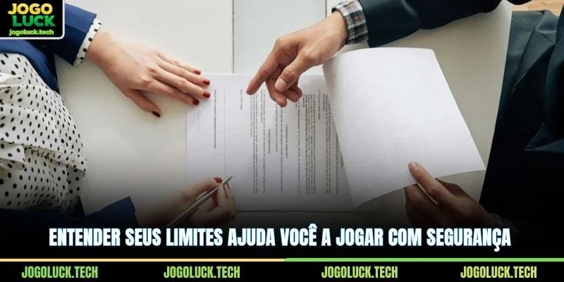 Entender seus limites ajuda você a jogar com segurança 