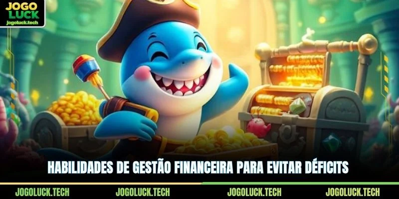 Habilidades de gestão financeira para evitar déficits 
