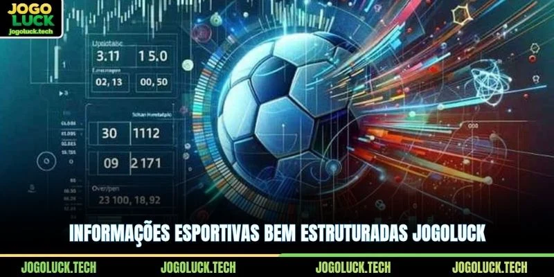 Informações esportivas bem estruturadas JOGOLUCK