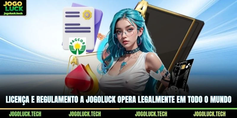 Licença e Regulamento a JOGOLUCK opera legalmente em todo o mundo 