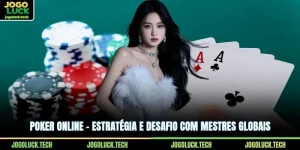 Poker Online – Estratégia E Desafio Com Mestres Globais