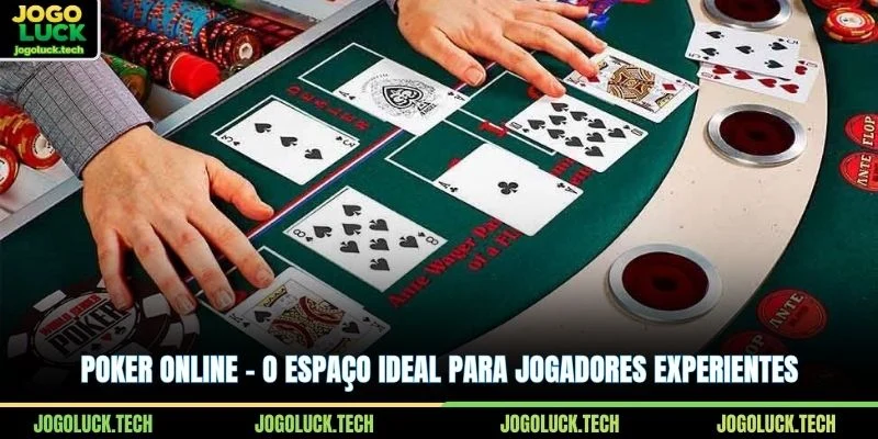 Poker online – O espaço ideal para jogadores experientes