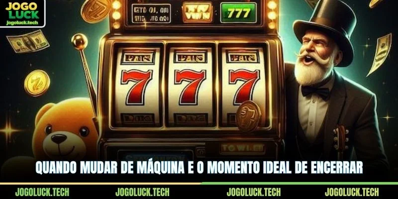 Quando mudar de máquina e o momento ideal de encerrar