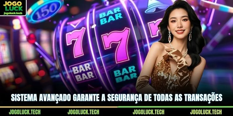 Sistema avançado garante a segurança de todas as transações
