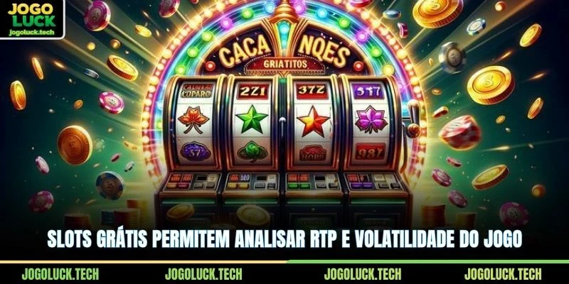 Slots Grátis permitem analisar RTP e volatilidade do jogo